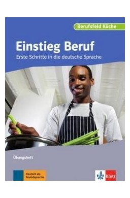 Einstieg Beruf, Berufsfeld Kche A0. bungsheft