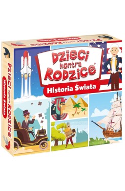 Dzieci kontra Rodzice. Historia Świata