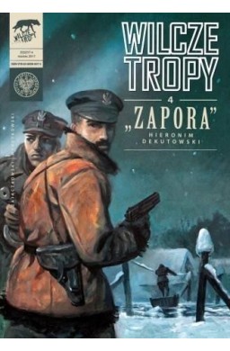 Wilcze Tropy 4. Zapora. Hieronim Dekutowski