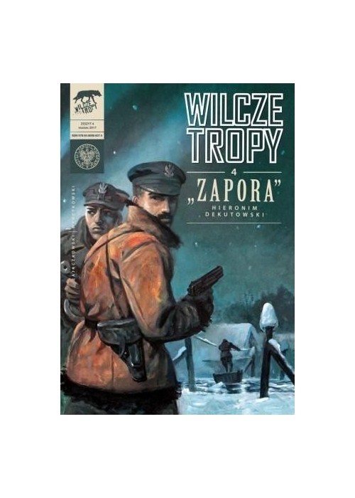 Wilcze Tropy 4. Zapora. Hieronim Dekutowski