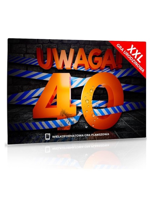 XXL Uwaga! 40 Urodziny