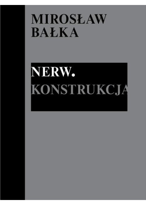 Mirosław Bałka: Nerw. Konstrukcja