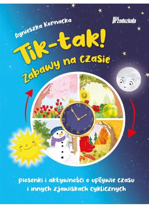 Tik-tak! Zabawy na czasie. Piosenki i aktywności