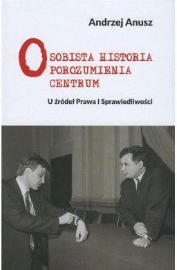 Osobista historia Porozumienia Centrum