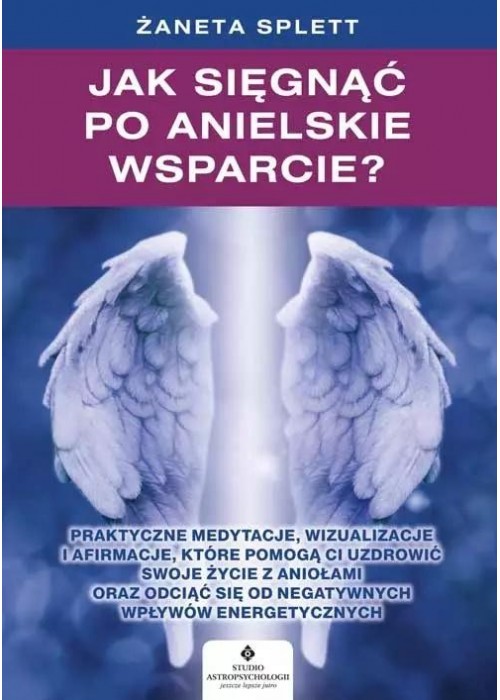 Jak sięgnąć po anielskie wsparcie?