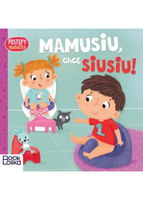 Postępy malucha. Mamusiu, chcę siusiu!