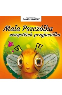 Mała pszczółka wszystkich przyjaciółka