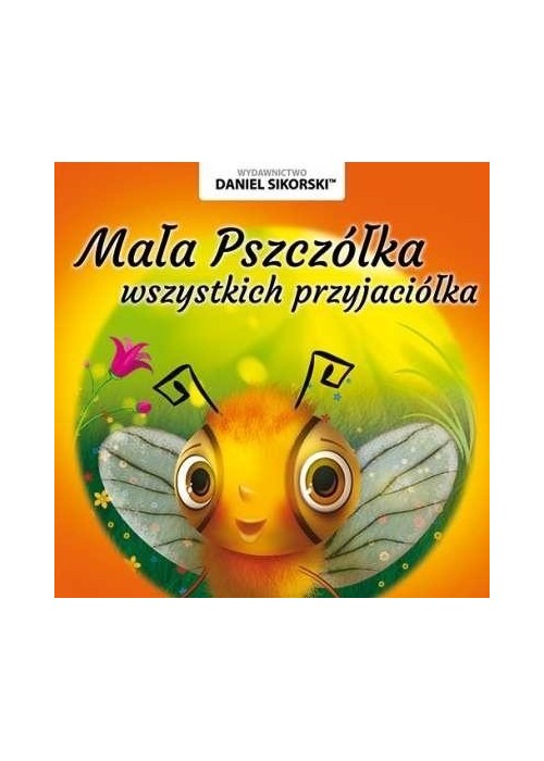 Mała pszczółka wszystkich przyjaciółka