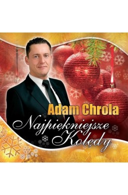 Najpiękniejsze kolędy - Adam Chrola