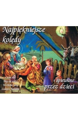Najpiękniejsze Kolędy Śpiewane Przez Dzieci CD