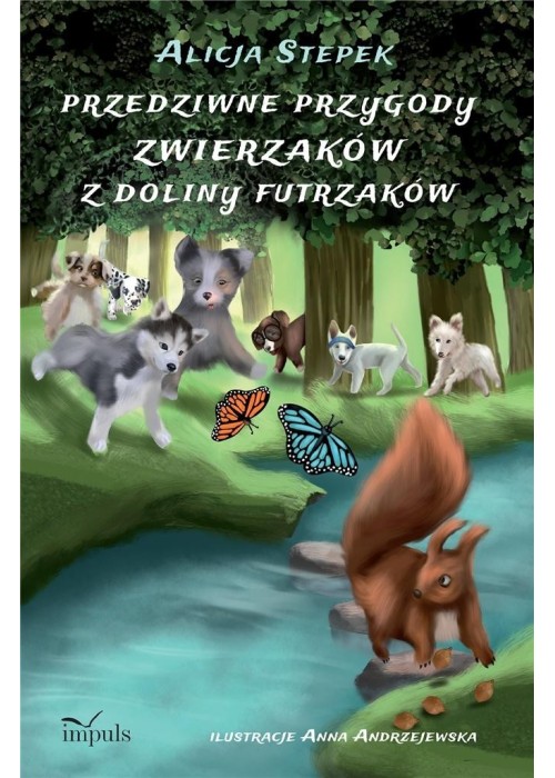 Przedziwne przygody zwierzaków z Doliny Futrzaków