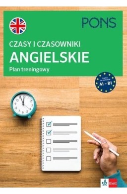 Czasy i czasowniki angielskie Plan trening. A1-B2