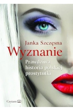 Wyznanie. Prawdziwa historia polskiej... w.2021