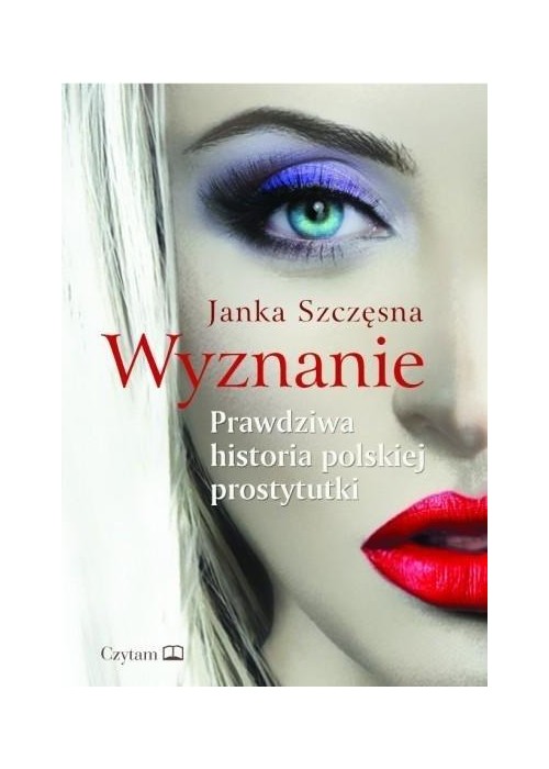Wyznanie. Prawdziwa historia polskiej... w.2021