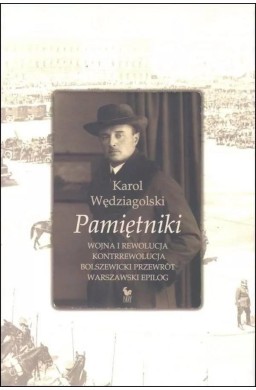 Pamiętniki. Wojna i rewolucja. Kontrrewolucja