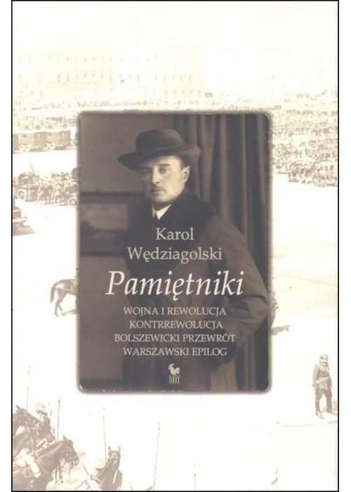 Pamiętniki. Wojna i rewolucja. Kontrrewolucja