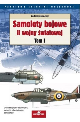 Samoloty Bojowe II Wojny Światowej T.1