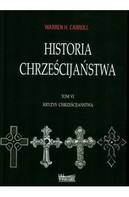 Historia chrześcijaństwa T6 Kryzys chrześcijaństwa