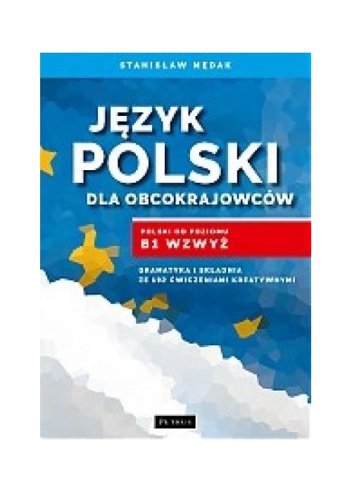 Język polski dla obcokrajowców. Polski od poz. B1