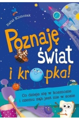 Poznaję świat i kropka! Co dzieje się w kosmosie..