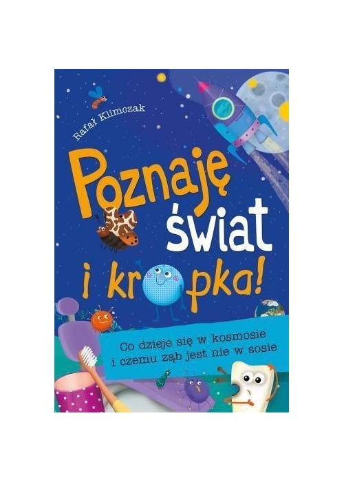 Poznaję świat i kropka! Co dzieje się w kosmosie..