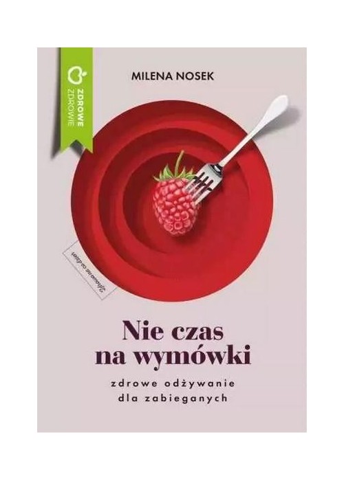 Nie czas na wymówki. Dieta dla zabieganych