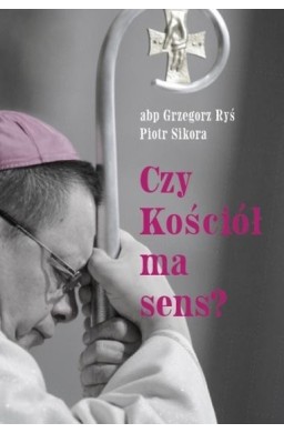 Czy Kościół ma sens?