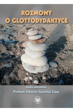 Rozmowy o glottodydaktyce