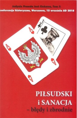 Piłsudski i sanacja - błędy i zbrodnie