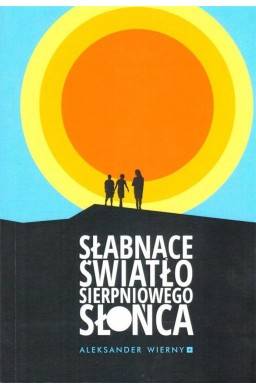 Słabnące światło sierpniowego słońca