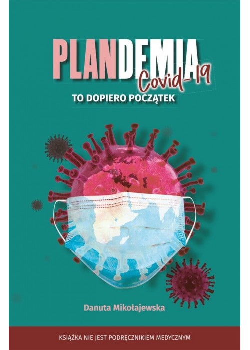 Plandemia Covid-19. To dopiero początek