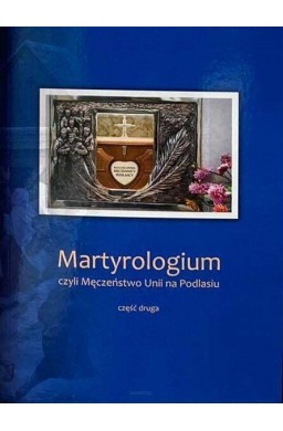 Martyrologium, czyli Męczeństwo Unii.. cz.2
