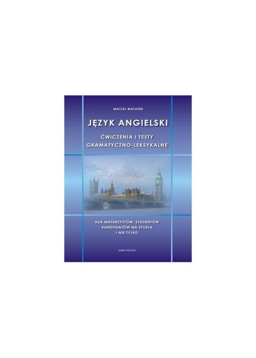 Język angielski - ćwiczenia i testy gram. - leks.