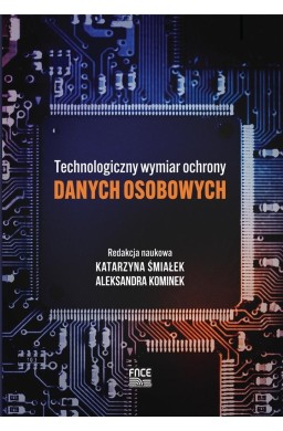 Technologiczny wymiar ochrony danych osobowych