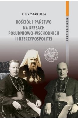 Kościół i państwo na Kresach Południowo-Wschodnich