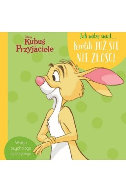 Jak widzę świat Królik już się nie złości