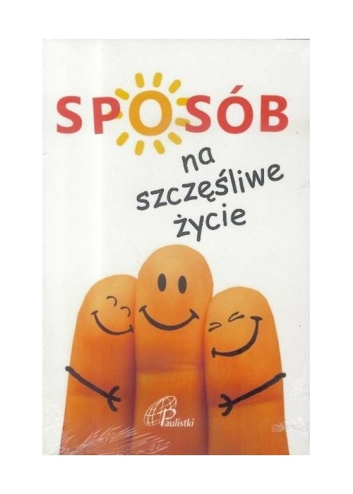 Sposób na szczęśliwe życie