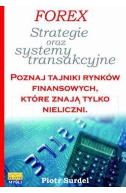 Forex 3. Strategie i systemy transakcyjne