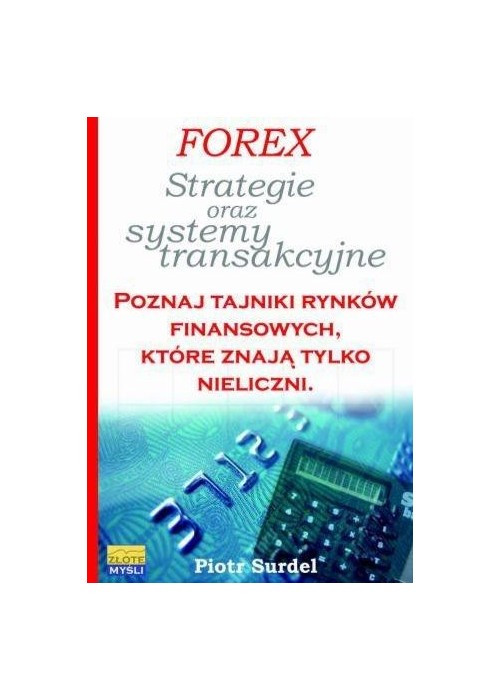 Forex 3. Strategie i systemy transakcyjne