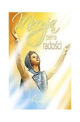 Maryja pełna radości
