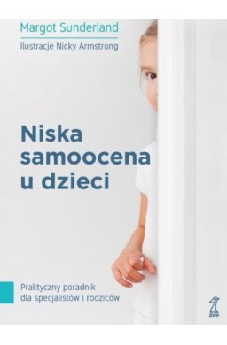 Niska samoocena u dzieci. Praktyczny poradnik