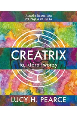 Creatrix - ta, która tworzy