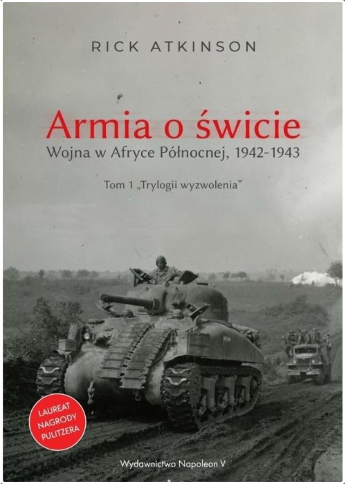 Armia o świcie. Wojna w Afryce Północnej 1942-1943