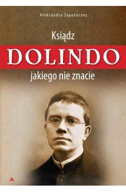 Ksiądz Dolindo, jakiego nie znacie