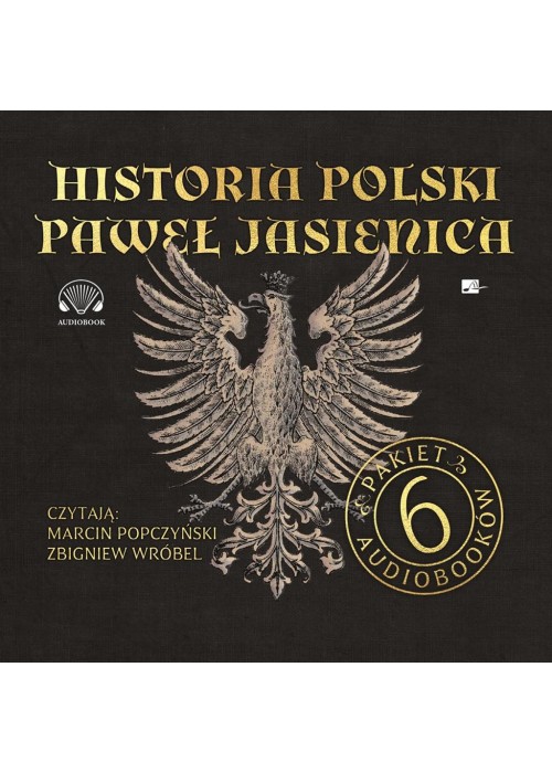 Pakiet: Historia Polski Pawła Jasienicy Audiobook