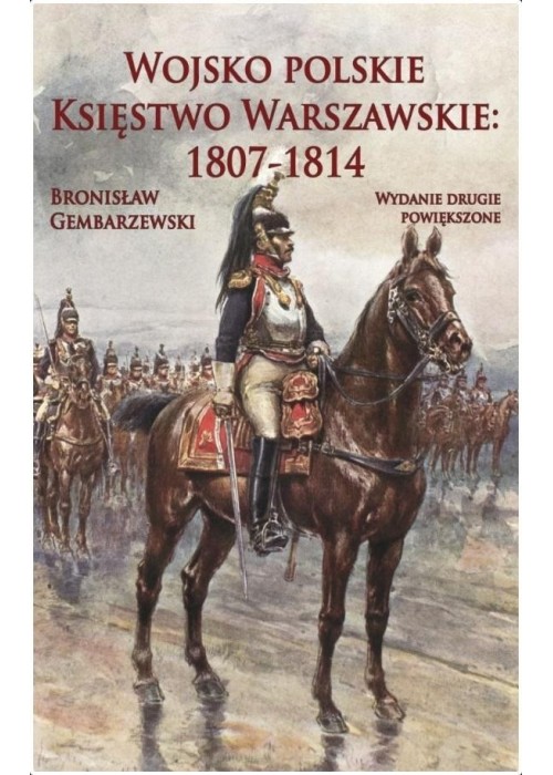 Wojsko polskie. Księstwo Warszawskie 1807-1814