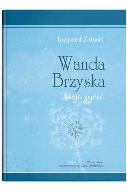 Wanda Brzyska. Moje życie