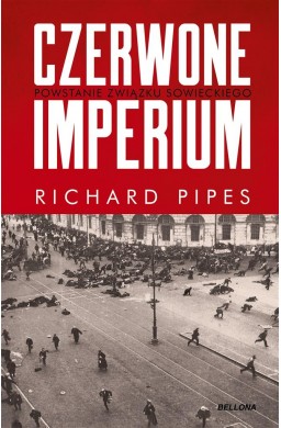 Czerwone imperium. Powstanie Związku Sowieckiego