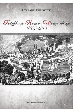 Fortyfikacje Księstwa Warszawskiego 1807-1813