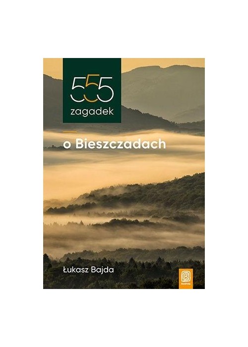 555 zagadek o Bieszczadach